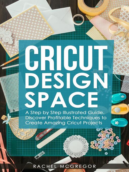 Title details for Cricut Design Space by Rachel McGregor - Wait list